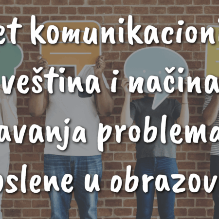 Set komunikacionih veština i načina rešavanja problema za zaposlene u obrazovanju